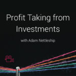 Video: Profit Taking from Investments