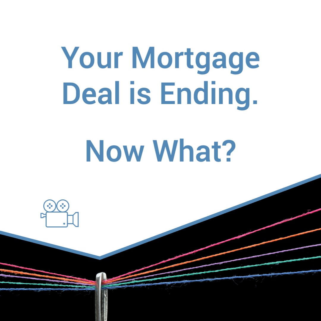 mortgage deal is ending