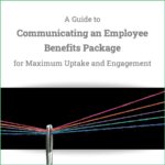 FREE GUIDE to Communicating an Employee Benefits Package